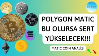 Polygon Matic Coin Bu Olursa? Polygon Matic Coin Analiz - Kripto Para & Altcoin Yorum
