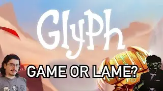 Glyph☀️(2021) | Game or Lame Podcast