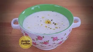 YAYLA ÇORBASI / YOĞURT ÇORBASI NASIL YAPILIR ? | ACAYİP TARİFLER