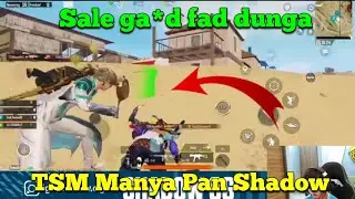 TSM Manya Pan Shadow😱 React on Abe Ga*du😠