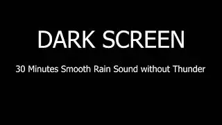 Fall Asleep with Heavy Rain Night Rain Sounds for Sleeping Dark Screen Raining Pure Rain Sound