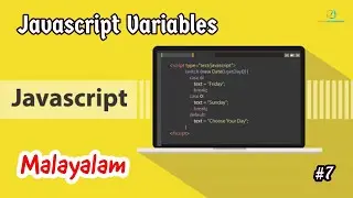 Javascript for Beginners - 07 | Javascript Variables | Malayalam | Learn Programming with Rafeeque