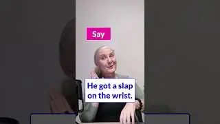 idiom | slap on the wrist