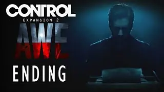 Control AWE DLC Ending - Control AWE концовка (Контрол АВЕ)