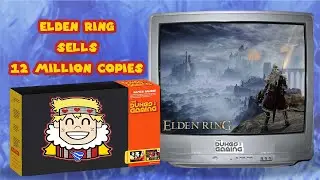 Elden Ring Sells 12 Million Copies| Dukes of Gaming Podcast