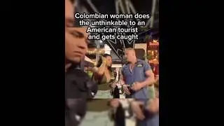 Colombian woman does the unthinkable to an American tourist and gets caught #tourism