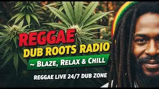 Reggae Dub Roots Radio 🔴 Зажигай, расслабляйся и отдыхай | Reggae Live 24/7 DUB ZONE