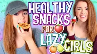 Easy Healthy Snack Ideas for Lazy Girls!!! // Jill Cimorelli