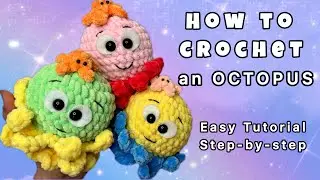 How to Crochet a Plush Octopus | Easy Amigurumi Tutorial for Beginners