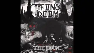Tyfon's Doom - Yeth Hound (Full EP)