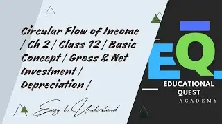 Circular Flow of Income | Class 12 | Macroeconomic | Depreciation | Three phases of Circular Flow