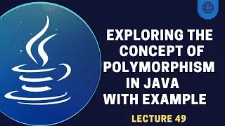 What is Polymorphism in Java | Lecture 49