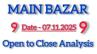Main bazar today || open to close || main bazar matka trick [ 07.11.2025 ]