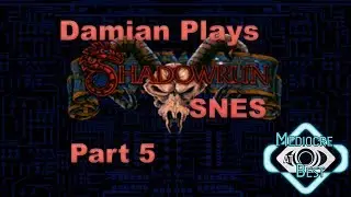 Shadowrun SNES Playthrough - Part 5 | Mediocre at Best | Shadowcasters Network