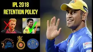 IPL 2018 Auction & Retention Policy - Explained Clearly | Future Of CSK & RR