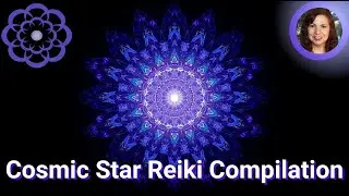 Cosmic Star Reiki Compilation/Shooting Star, Galactic, Star Magic & Stardust