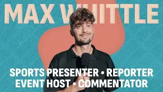 Max Whittle Showreel