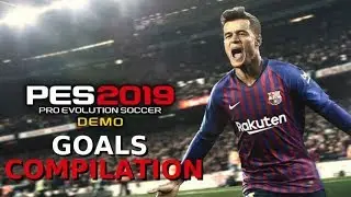 PES 2019 Demo | Goals Collection | PS4 PRO Gameplay