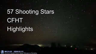 57 best shooting stars and meteors, in 4 hours from CFHT, Hawaii.