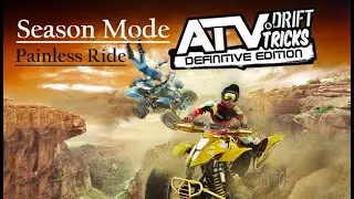 ATV Drift & Tricks: Definitive edition (Season mode) - Part 1: Painless Ride