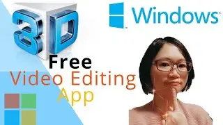 Free Video Editing App Using Microsoft Windows(3D Effects)