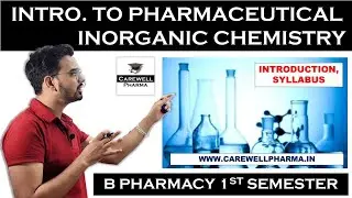 Pharmaceutical Inorganic Chemistry - Introduction | b pharmacy 1st semester | Carewell Pharma