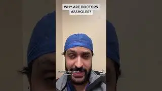 Why Are Doctors Assholes?