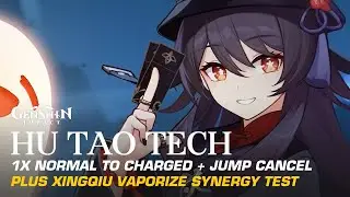Hu Tao Tech: 1x Normal to Charged Attack to Jump Cancel + Xingqiu Vaporize Synergy Test