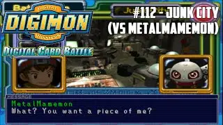 Digimon Digital Card Battle #112 - Junk City (VS MetalMamemon)