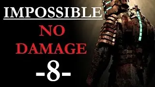 Dead Space (PC) | Impossible Difficulty Guide | No Damage Run | Chapter 8