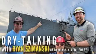 Dry-Talking with Ryan Szimanski, Curator of Battleship NEW JERSEY