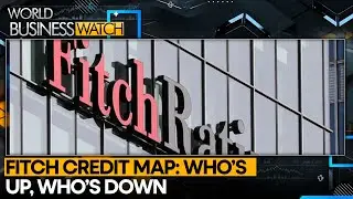 Fitch Credit Map: Who&rsquo;s Up, Who&rsquo;s Down | WION | World Business Watch
