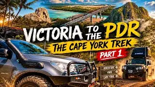 Victoria To The PDR; The Cape York Trek Part 1