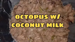 How to cook Octopus w/ coconut milk