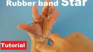 How to Make A Star with A Rubber Band/Tutorial