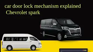car door lock mechanism explained Chevrolet spark