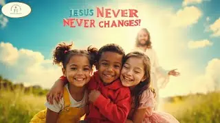 Jesus Never Changes - Kids Worship Song - Animated Music Video for Children's Church & Sunday School
