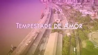 V&iacute;deo Clipe da M&uacute;sica TEMPESTADE DE AMOR.