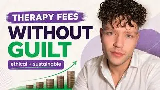 How Therapists Can Set Fees That Feel Ethical and Sustainable