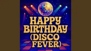 Happy Birthday (Disco Fever)