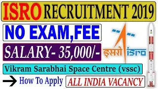 ISRO New Recruitment 2019 || ISRO VSSC Recruitment 2019 for Various post