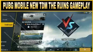 PUBG MOBILE NEW TDM THE RUINS GAMEPLAY