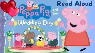 💖👰 Peppa Pig and the Wedding Day 💒 | Sweet Read Aloud Story for Kids 📖✨
