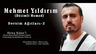 MEHMET YILDIRIM (Desimli Memed)/Hewa Kalaxi [Dersim Ağıtları] #zazaki #zazacaağıtlar #klam