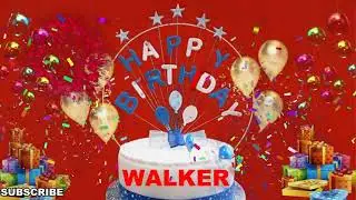 WALKER Happy Birthday Wishes Song | Happy Birthday To You | Happy Birthday Wishes With Name WALKER