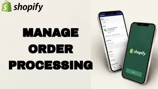 Как управлять обработкой заказов в приложении Shopify | Пошаговое руководство