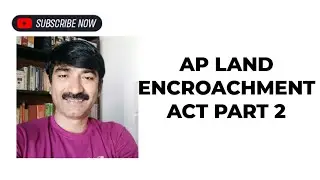 AP LAND ENCROACHMENT ACT PART 2 by SREENIVAS
