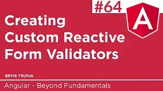 64. Creating Custom Reactive Form Validatores