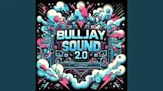 Bulljay Sound 2.0
