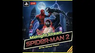 Back W/Midnight Stream | Spider-Man 2 PS5 LIVE 🔴| Story Gets Darker (Day 4)